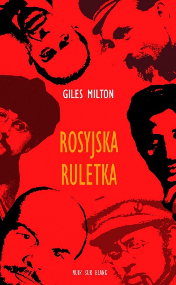 Rosyjska ruletka, Giles Milton, Noir sur Blanc