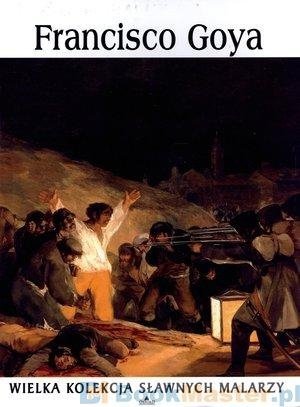 Francisco Goya. Wielka kolekcja sławnych malarzy, tom 11 płyta DVD