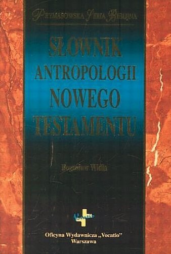 Słownik antropologii Nowego Testamentu, Bogusław Widła