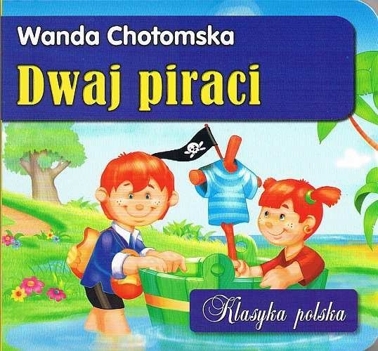 Dwaj piraci. Klasyka polska, Wanda Chotomska