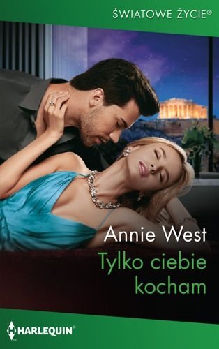 Tylko ciebie kocham, Annie West