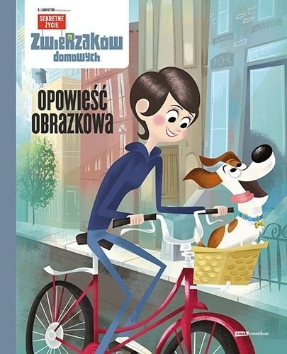 Sekretne życie zwierzaków domowych. Opowieść obrazkowa