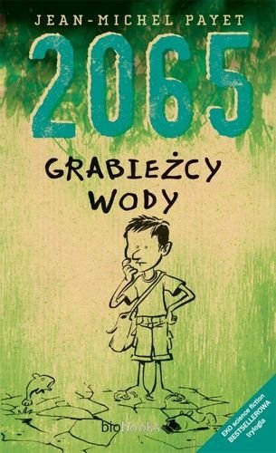 2065. Grabieżcy wody, Jean-Michel Payet