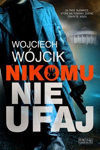Nikomu nie ufaj, Wojciech Wójcik
