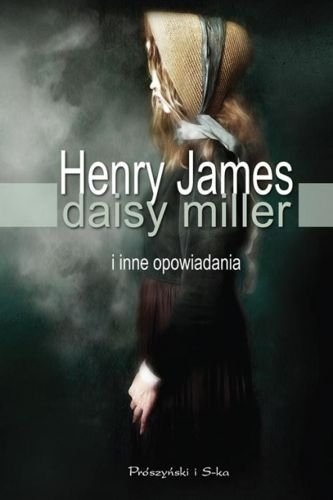 Daisy Miller i inne opowiadania, Henry James