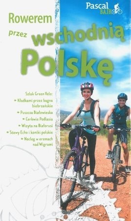 Rowerem przez wschodnią Polskę 