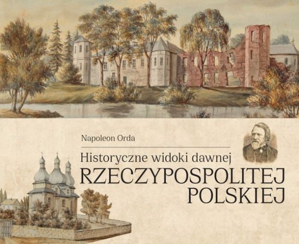 Historyczne widoki dawnej Rzeczypospolitej, Napoleon Orda