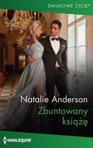 Zbuntowany książę, Natalie Anderson