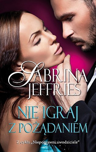 Nie igraj z pożądaniem, Sabrina Jeffries