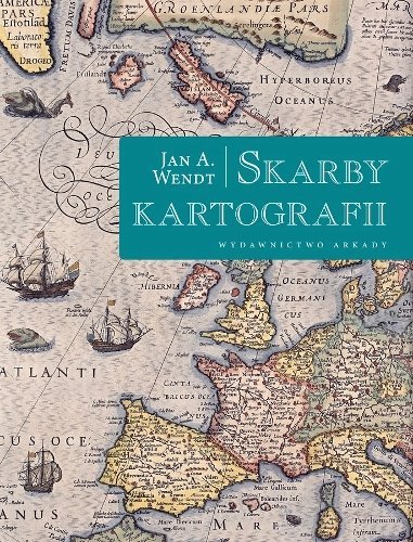 Skarby kartografii, Jan A. Wendt