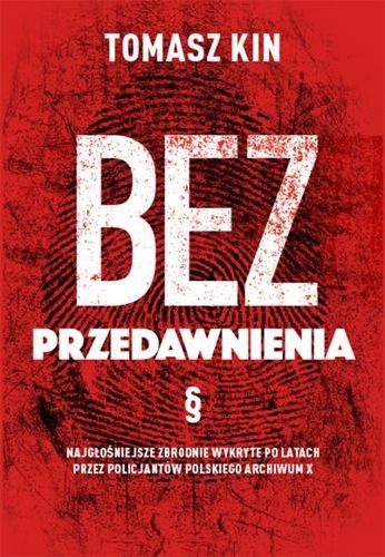 Bez przedawnienia, Tomasz Kin