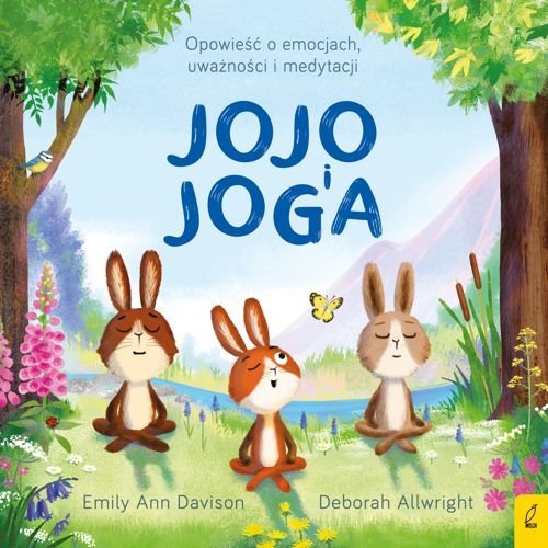 Jojo i joga. Opowieść o emocjach, uważności i medytacji, Emily Ann Davison