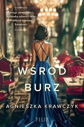 Wśród burz. Ogród sekretów i zdrad, tom 3, Agnieszka Krawczyk