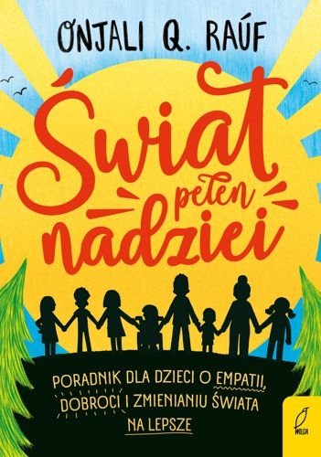 Świat pełen nadziei, Onjali Q. Raúf