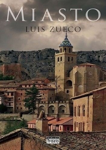 Miasto, Luis Zueco