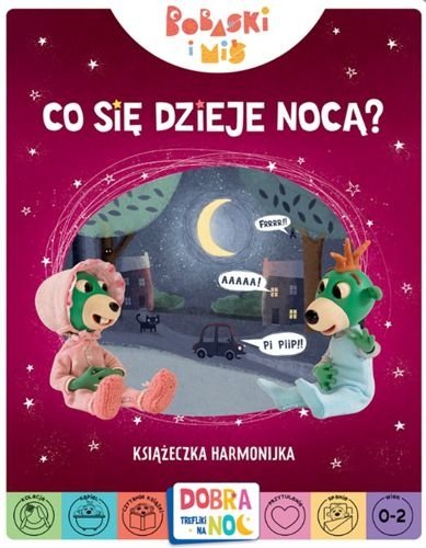 Bobaski i Miś. Co się dzieje nocą? Książeczka harmonijka