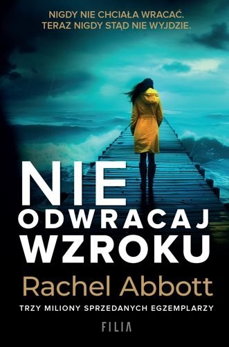 Nie odwracaj wzroku. Stephanie King, tom 3, Rachel Abbott