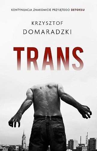 Trans, Krzysztof Domaradzki