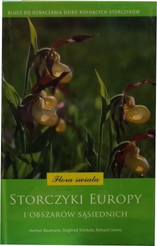 Storczyki Europy i obszarów sąsiednich. Flora świata, Helmut Baumann, Siegfried Künkele, Richard Lorenz