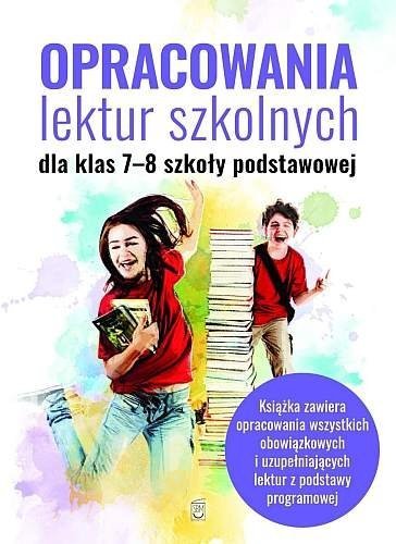 Opracowania lektur szkolnych dla klas 7-8, Katarzyna Zioła-Zemczak, Izabela Paszko