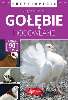 Gołębie hodowlane. Encyklopedia, Zbigniew Gilarski