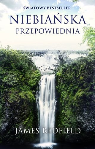 Niebiańska przepowiednia. Tom 1, James Redfield