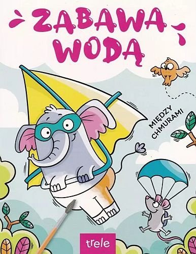 Zabawa wodą. Między chmurami