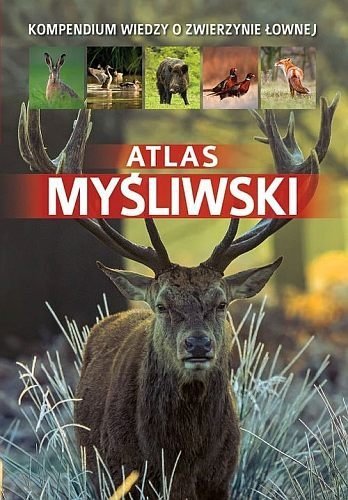 Atlas myśliwski, Piotr Gawin, Dorota Durbas-Nowak 