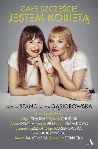 Całe szczęście jestem kobietą, Roma Gąsiorowska, Sylwia Stano