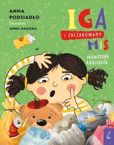 Iga i zaczarowany miś. Prawdziwa katastrofa, Anna Podsiadło