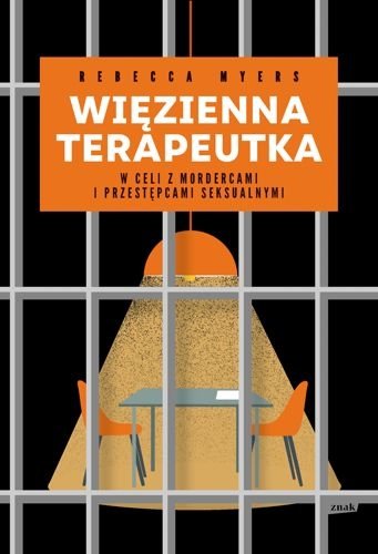 Więzienna terapeutka. W celi z mordercami i przestępcami seksualnymi, Rebecca Myers