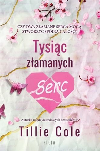 Tysiąc złamanych serc. Tysiąc pocałunków, tom 2, Tillie Cole