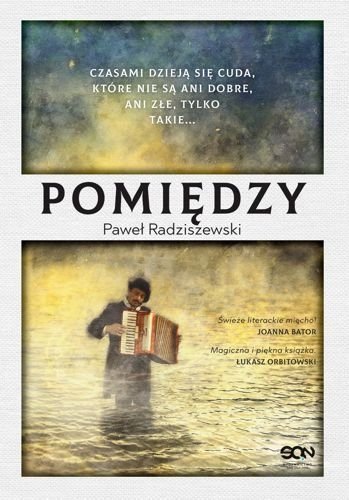 Pomiędzy, Paweł Radziszewski