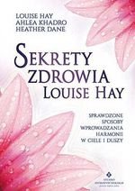Sekrety zdrowia Louise Hay
