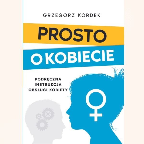 KSIĄŻKA - Prosto o Kobiecie