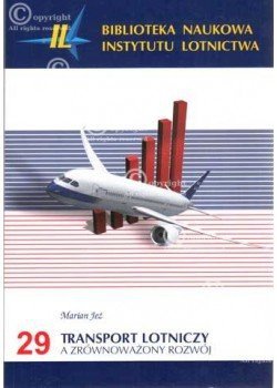 Biblioteka Naukowa nr 29 Marian Jeż - Transport lotniczy a zrównoważony rozwój