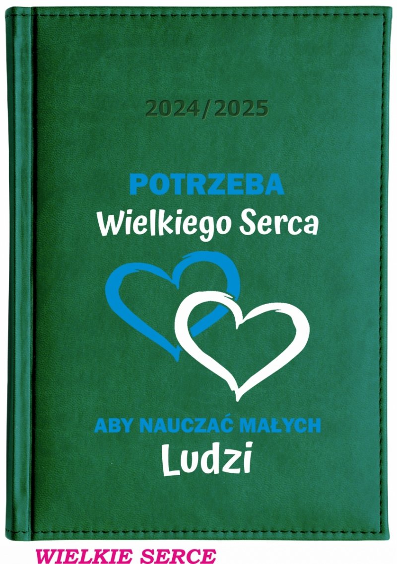 Kalendarz z nadrukiem na okładce - WIELKIE SERCE