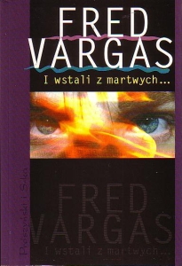 I wstali z martwych Fred Vargas