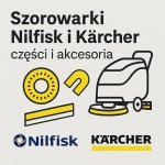 Szorowarki Nilfisk i Kärcher – jak dbać o sprzęt i dobierać części zamienne