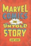 MARVEL COMICS THE UNTOLD STORY HC [9780061992100]