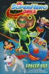 DC SUPER HERO GIRLS SPACED OUT TP [9781401282561]