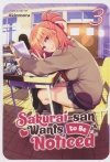 SAKURAI-SAN WANTS TO BE NOTICED VOL 03 TP [9781685793272]