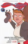 UNBEATABLE SQUIRREL GIRL VOL 05 LIKE IM THE ONLY SQUIRREL IN THE WORLD SC [9781302903282]