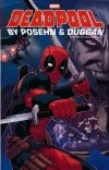 DEADPOOL BY POSEHN AND DUGGAN THE COMPLETE COLLECTION VOL 02 SC [9781302910310]