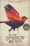 AS SPARROW FLIES SOJOURNERS SAGA NOVEL VOL 01 TP [9781506740157]