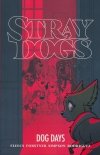 STRAY DOGS DOG DAYS SC [9781534323841]