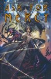 ASK FOR MERCY VOL 01 TP [9781506724515] **promocja STOCK SALE**