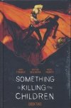 SOMETHING IS KILLING THE CHILDREN DELUXE EDITION VOL 02 HC [9781608862184]
