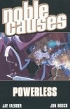 NOBLE CAUSES VOL 07 POWERLESS TP [9781582408484]