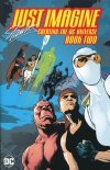 JUST IMAGINE STAN LEE CREATING THE DC UNIVERSE VOL 02 TP [9781779506009]